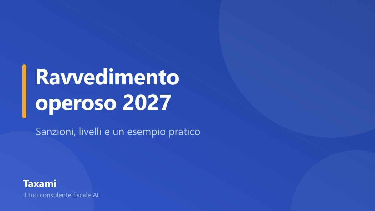 Ravvedimento operoso 2027: sanzioni, livelli e un esempio pratico su F24 tardivo